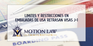 Limites de capacidad en embajadas alrededor del mundo afectan las visas J-1