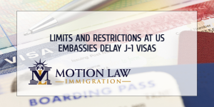 Capacity limits at embassies around the world affect J-1 visas