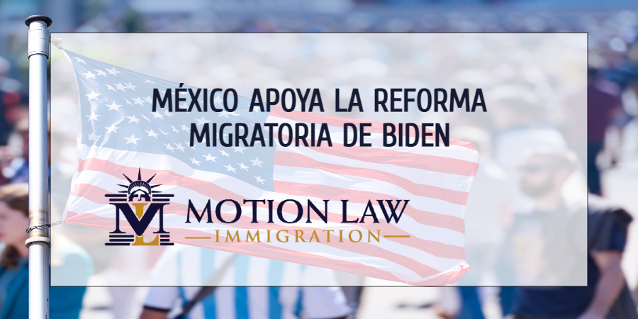 México apoya la propuesta migratoria del presidente Biden