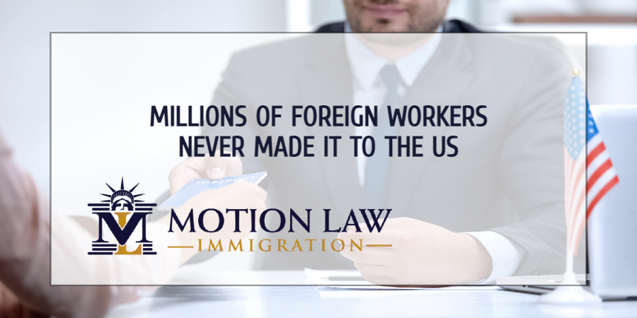 Millions of foreign workers were unable to come to the country