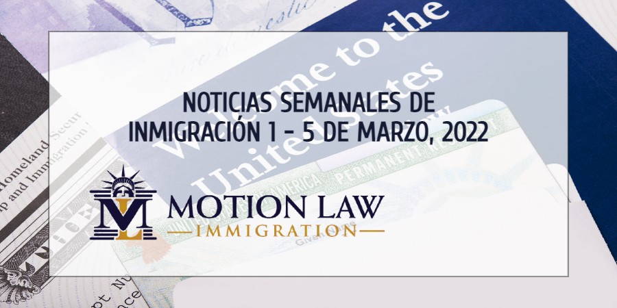 noticias de inmigración para la primera semana de marzo del 2022