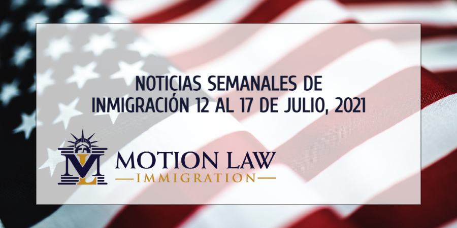 noticias de inmigración para la segunda semana de julio del 2021