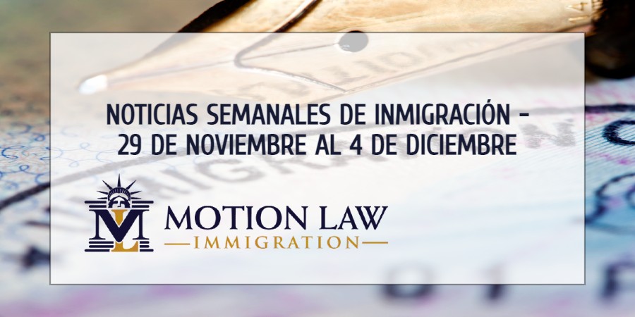 noticias de inmigración del 29 de noviembre al 4 de diciembre, 2021