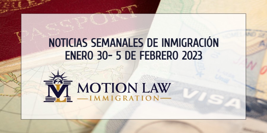 noticias de inmigración para la primera semana de Febrero del 2023