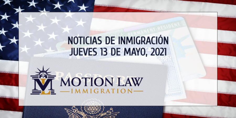 Últimas Noticias de Inmigración 05/13/21