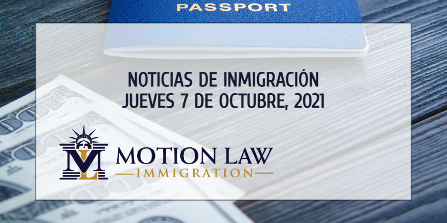 Su Resumen de Noticias de Inmigración del 7 de octubre del 2021