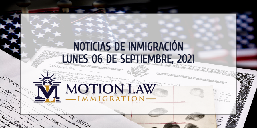 Últimas Noticias de Inmigración 09/06/21