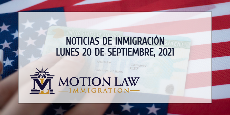 Últimas Noticias de Inmigración 09/20/21