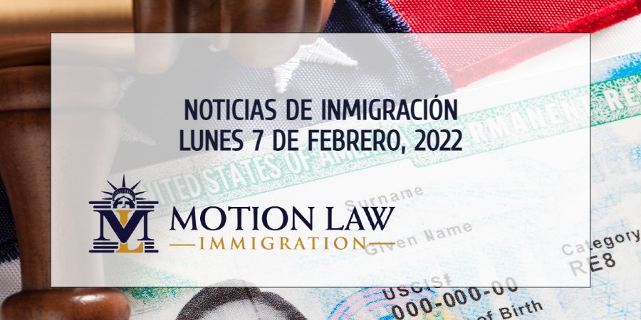 Conozca Acerca de las Noticias de Inmigración del 02/07/2022