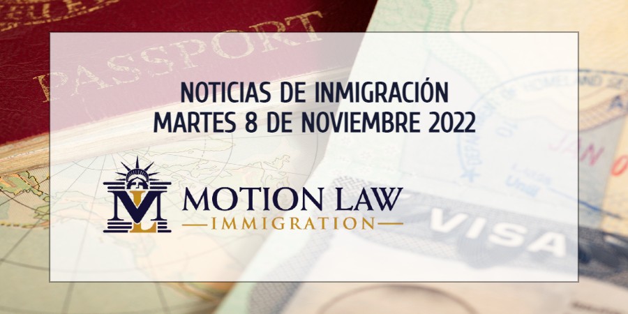 Su Resumen de Noticias de Inmigración del 8 de Noviembre del 2022