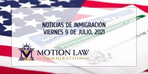 Conozca Acerca de las Noticias de Inmigración del 07/09/2021