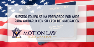 El equipo de Motion Law Immigration tiene una vasta experiencia