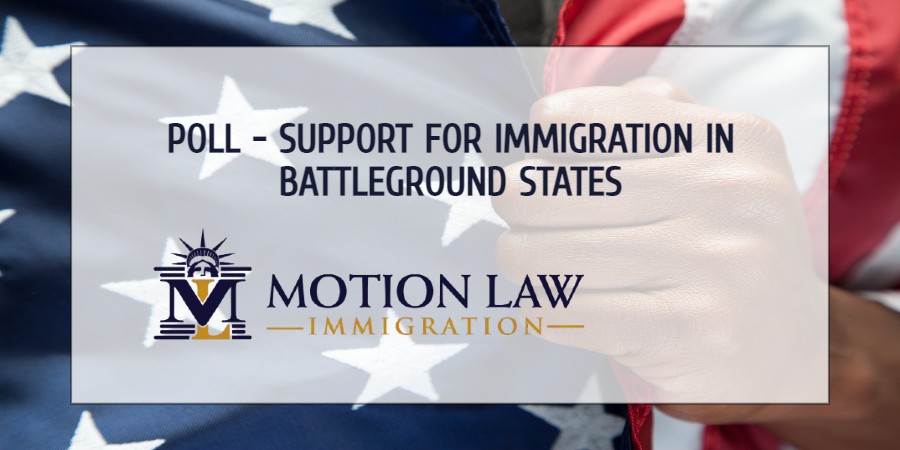 Americans support immigration in battleground States