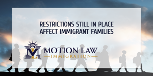 Immigrant families affected by other restrictions still in place