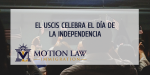 USCIS celebra independencia con ceremonias de naturalización
