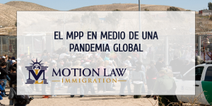 "Permanecer en México" afecta la vida de inmigrantes inocentes en medio de pandemia