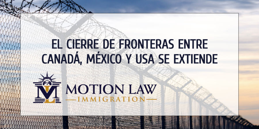 México, USA y Canadá cierran fronteras hasta 21 de septiembre