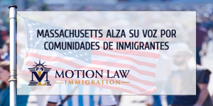 Massachusetts planea un proyecto de ley para proteger a los inmigrantes