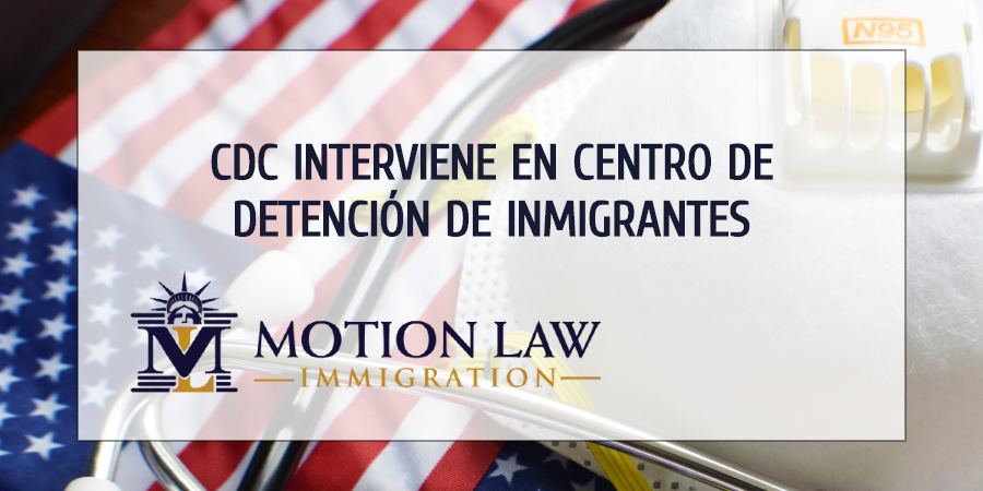 CDC interviene en centro de detención de inmigrantes por más del 80% de contagios