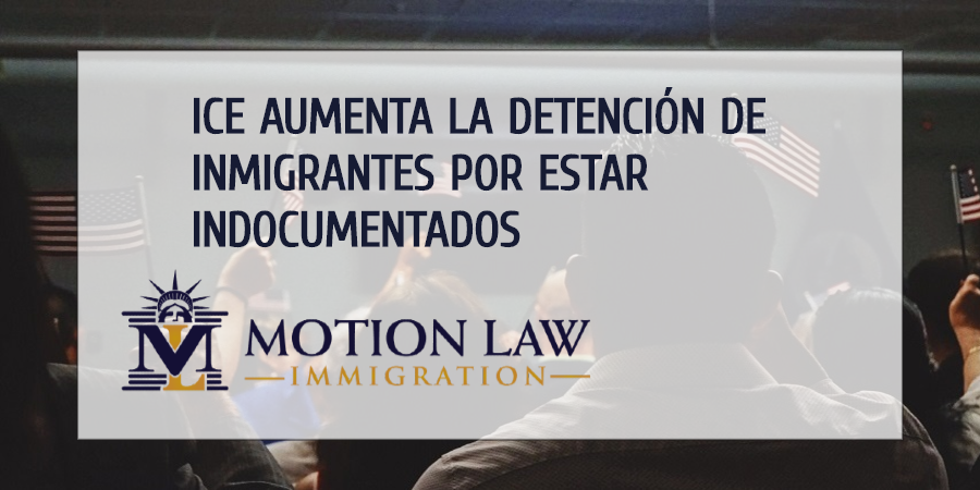 ICE aumenta la detención de inmigrantes por falta de documentación