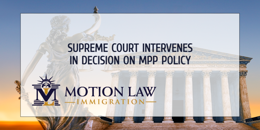 Supreme Court Pauses the MPP Reimplementation