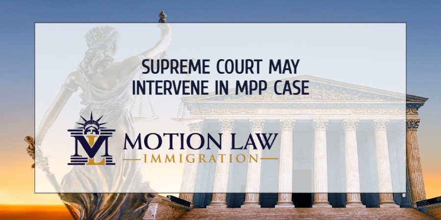 Supreme Court agrees to review MPP provisions