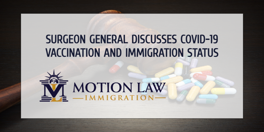 Surgeon General states that immigration status should not matter for the COVID-19 vaccine