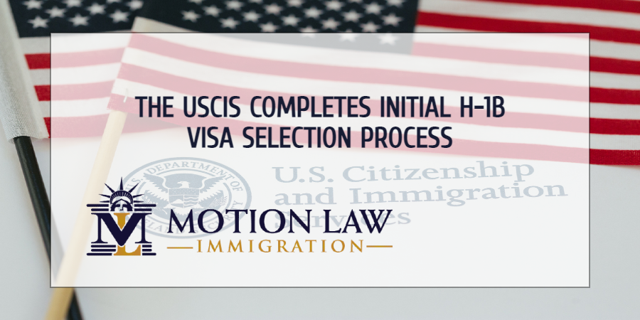 The USCIS has already completed the initial H-1B visa registration process