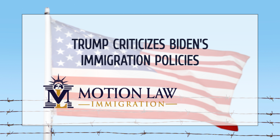 Trump comments on Biden's decisions on the immigration sector