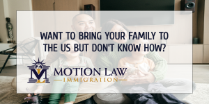 Our experienced attorneys can help you with your family immigration case