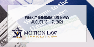 immigration news recap for the third week of August, 2021