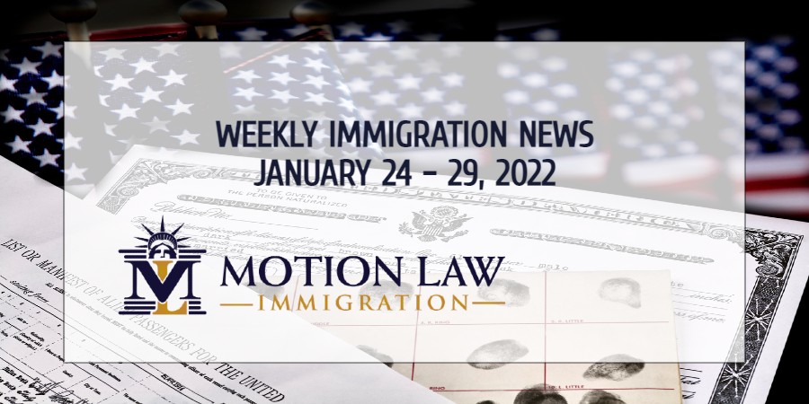 immigration news recap for the fourth week of January 2022