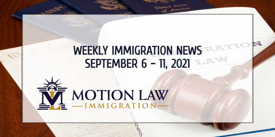 immigration news recap for the first week of September 2021