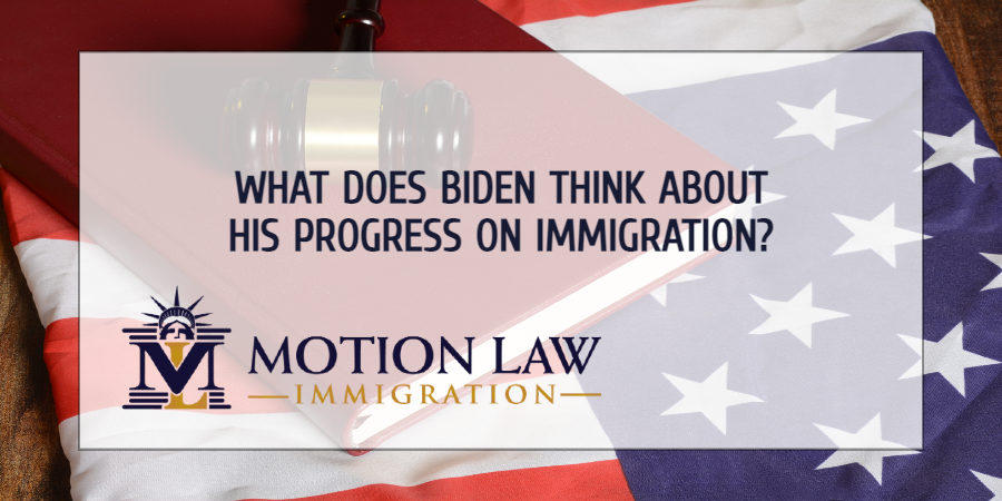 Biden's views on his administration's progress on immigration